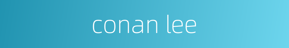 conan lee的同义词