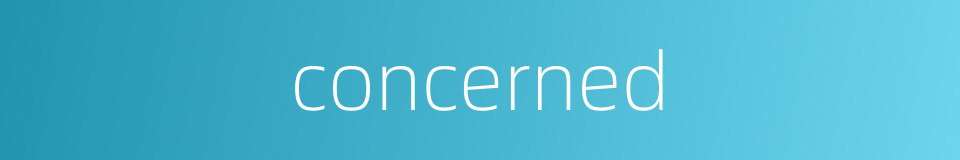 concerned的同义词
