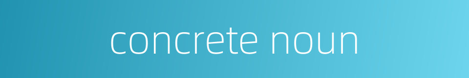 concrete noun的同义词