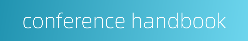 conference handbook的同义词