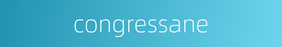 congressane的同义词