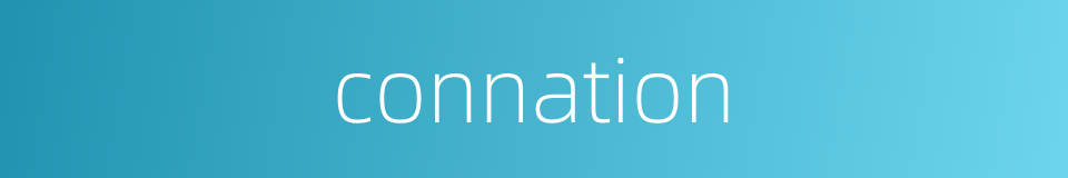 connation的同义词