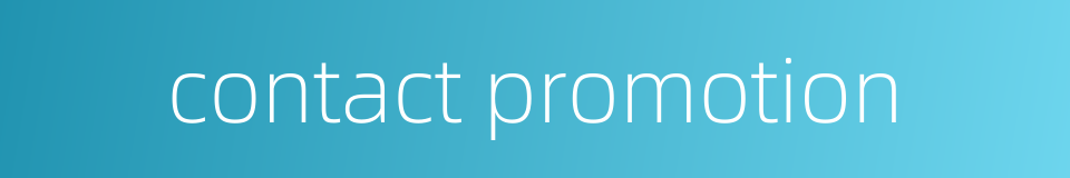 contact promotion的同义词