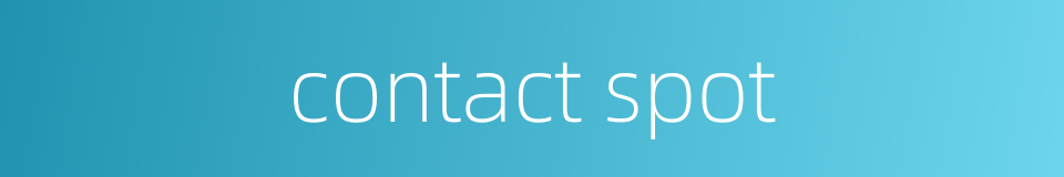 contact spot的同义词