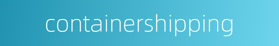 containershipping的同义词