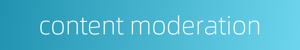content moderation的同义词