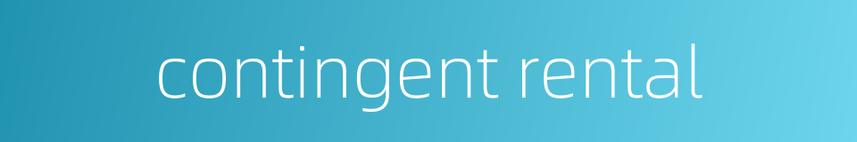 contingent rental的同义词