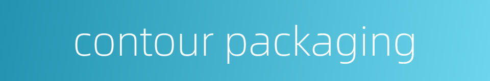 contour packaging的同义词