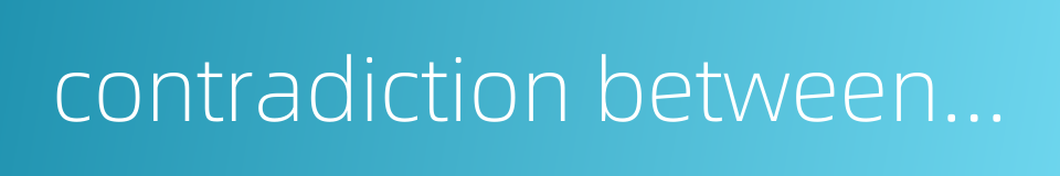 contradiction between labor and capital的同义词