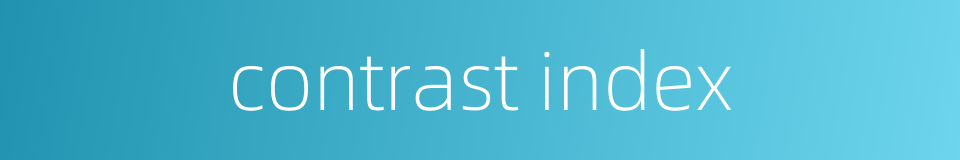 contrast index的同义词