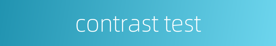 contrast test的同义词