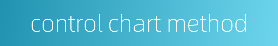 control chart method的同义词