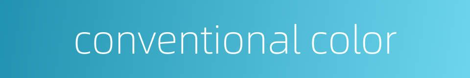 conventional color的同义词