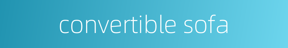 convertible sofa的同义词