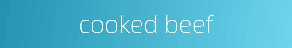 cooked beef的同义词