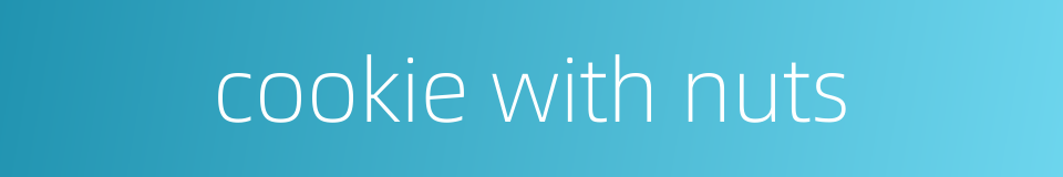 cookie with nuts的同义词