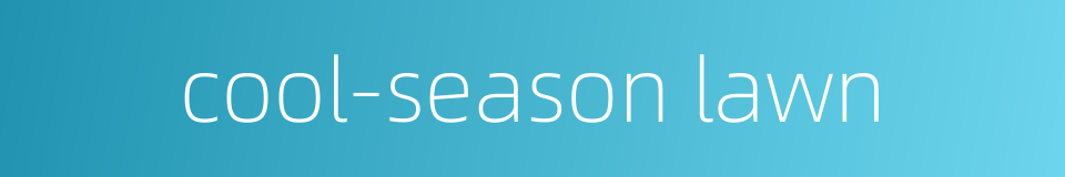 cool-season lawn的同义词