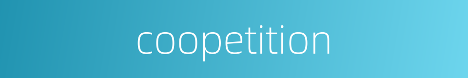 coopetition的同义词