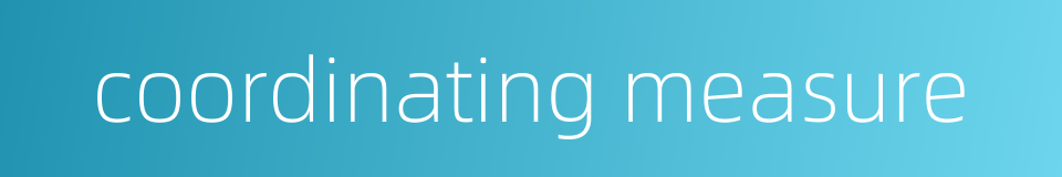 coordinating measure的同义词