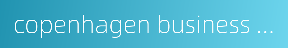 copenhagen business school的同义词