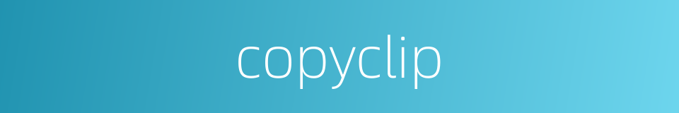 copyclip的同义词