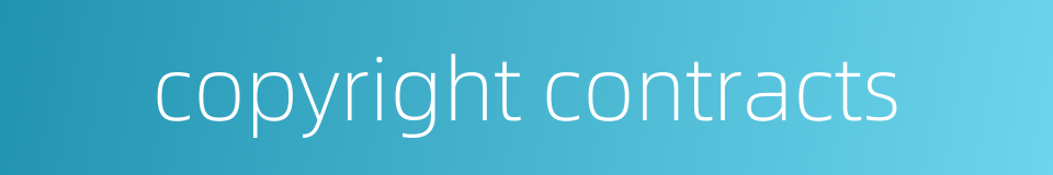 copyright contracts的同义词