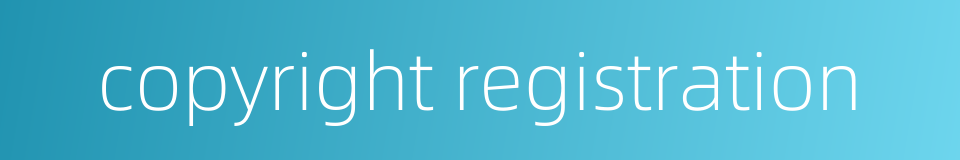 copyright registration的同义词