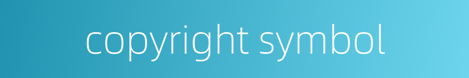 copyright symbol的同义词