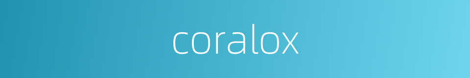 coralox的同义词
