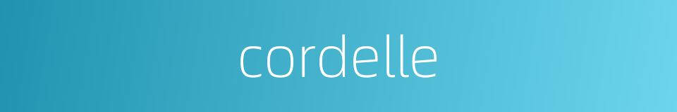 cordelle的同义词