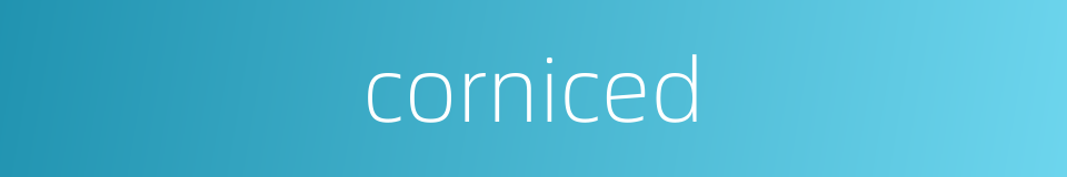 corniced的同义词