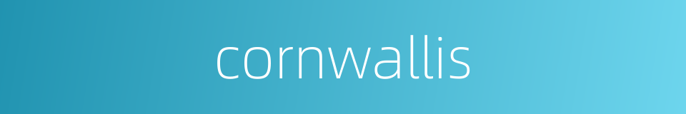 cornwallis的同义词