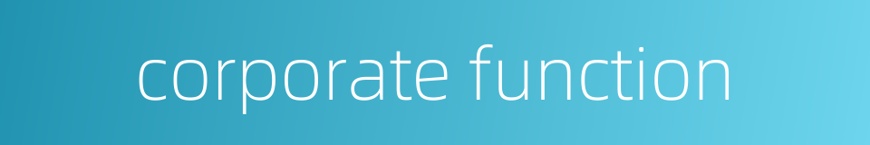 corporate function的同义词