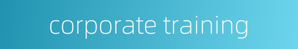 corporate training的同义词