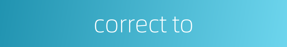correct to的同义词