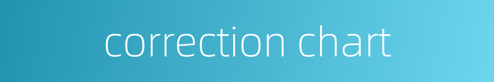 correction chart的同义词