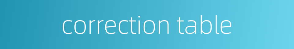 correction table的同义词