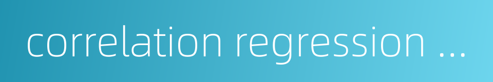 correlation regression analysis的同义词