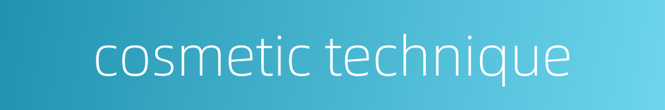 cosmetic technique的同义词