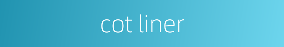 cot liner的同义词