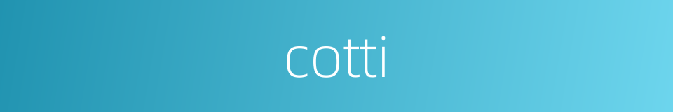 cotti的同义词