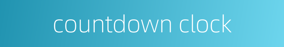 countdown clock的同义词