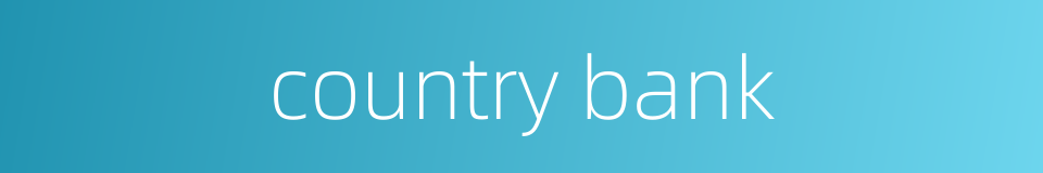 country bank的同义词