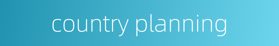 country planning的同义词