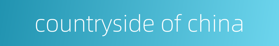 countryside of china的同义词