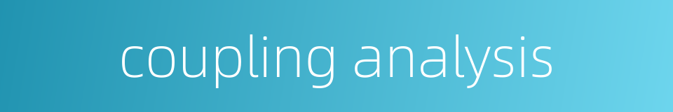 coupling analysis的同义词
