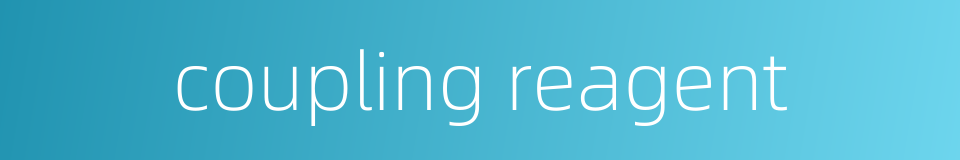 coupling reagent的同义词