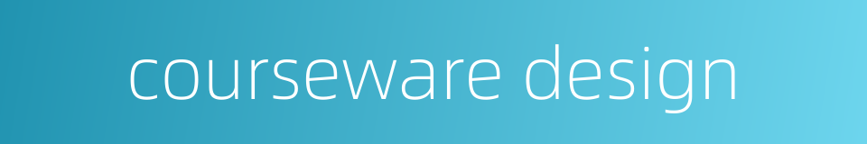 courseware design的同义词