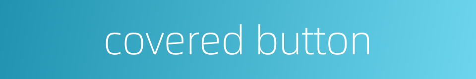 covered button的同义词