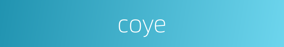 coye的同义词